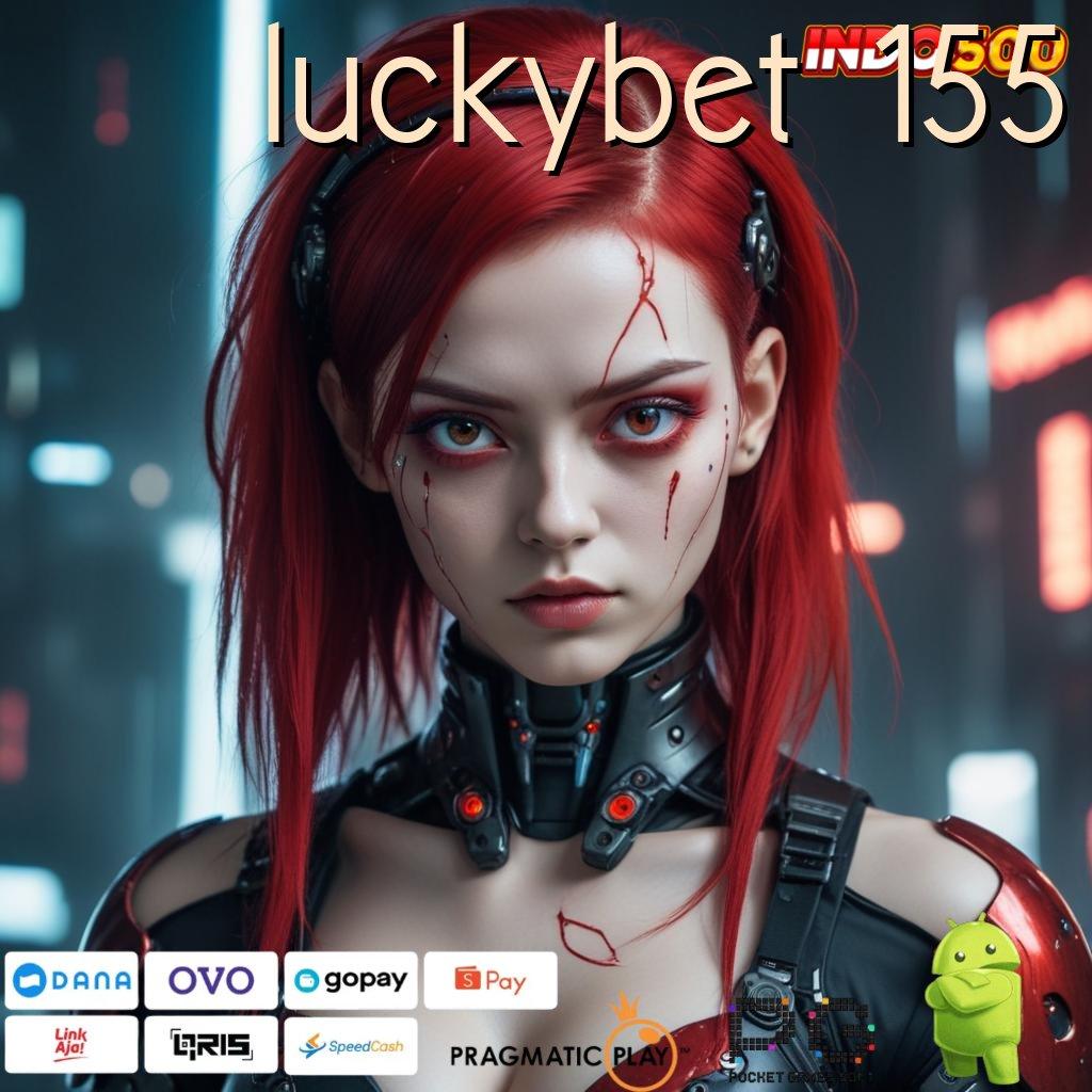 LUCKYBET 155 Mengikuti Proses Mudah Cepat dan Jelas