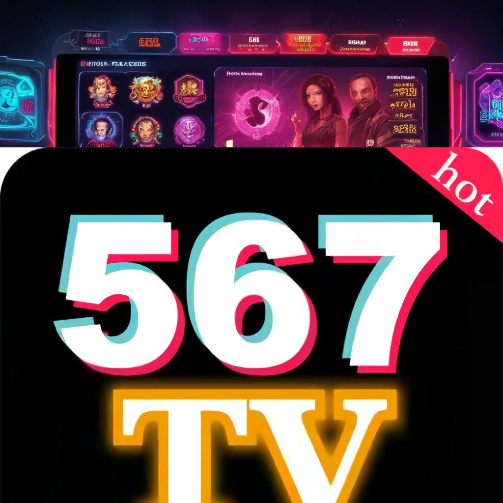 567TV APK ↪ mudah maxwin resmi proses terbaru