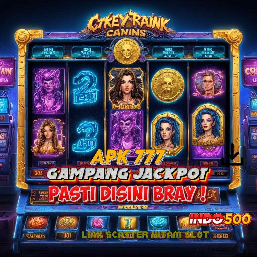 LINK SCATTER HITAM SLOT ⋗ Member Baru Kaya Pasti Cheat Slot Versi Mod