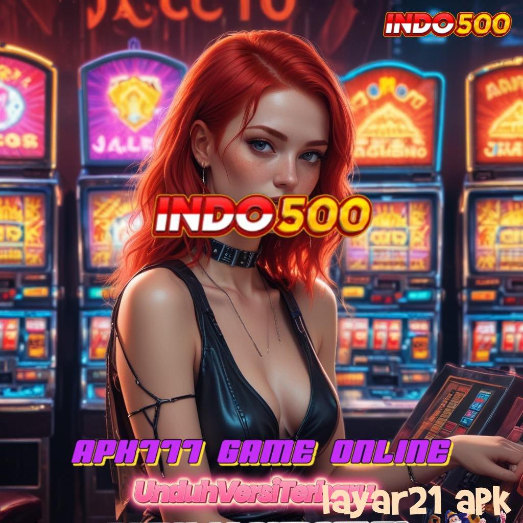 LAYAR21 APK Kode Free Bo untuk Jackpot Besar