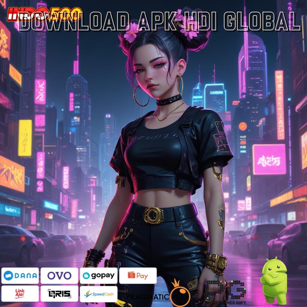 DOWNLOAD APK HDI GLOBAL kerja keras di setiap game