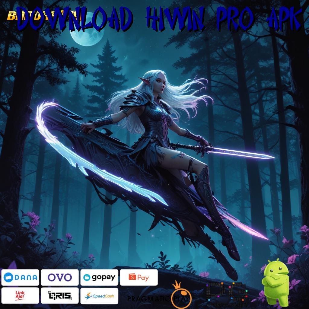 DOWNLOAD HIWIN PRO APK @ stasiun permainan gacor tanpa ribet unduh apk