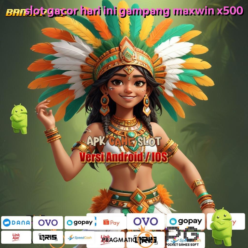 SLOT GACOR HARI INI GAMPANG MAXWIN X500 @ depo 25000