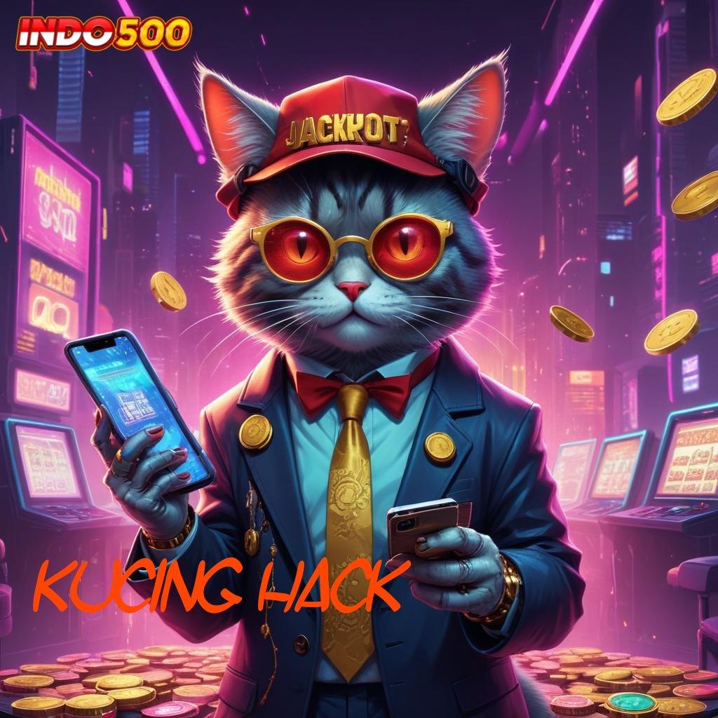 KUCING HACK APK Event Bonus Versi Terbaru Pondasi Digital