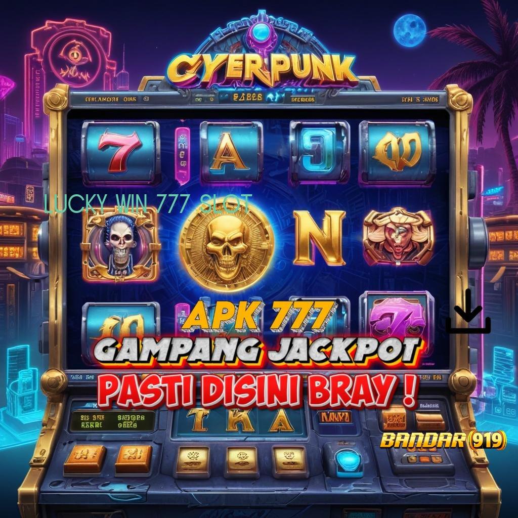 LUCKY WIN 777 SLOT ➰ modal minim keberuntungan besar