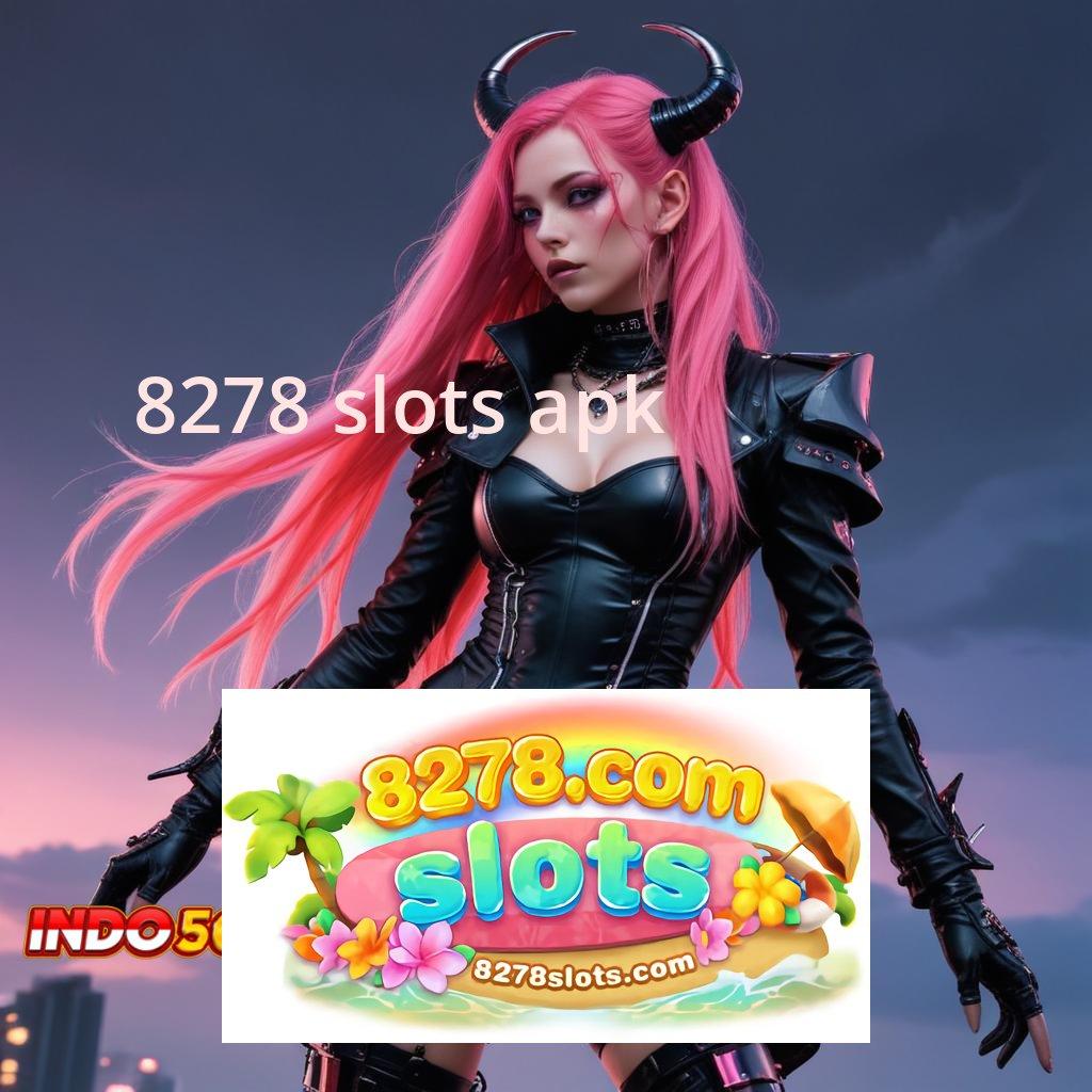 8278 SLOTS APK RTP Optimal Untuk Hasil Maksimal Setiap Hari