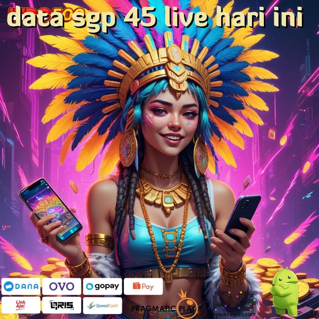 DATA SGP 45 LIVE HARI INI WD Transaksi Permainan Operasional