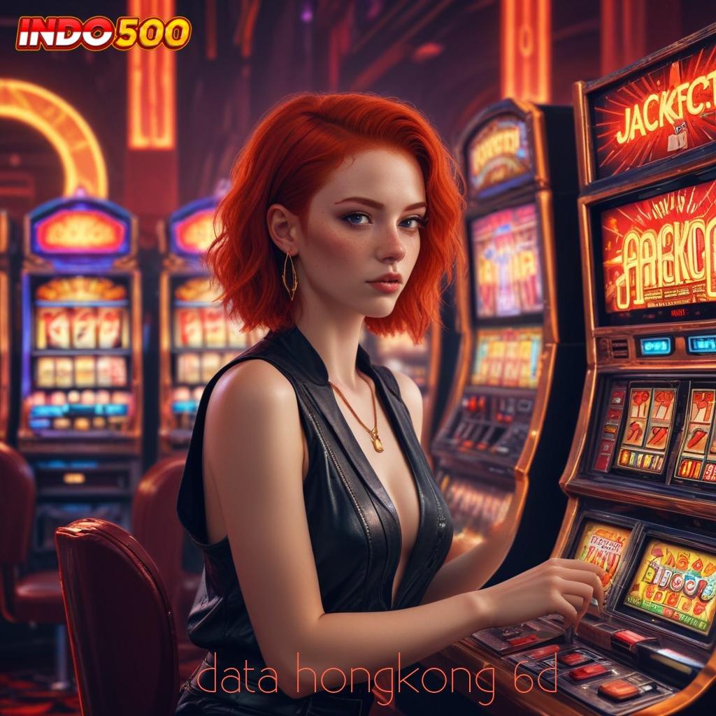 DATA HONGKONG 6D ✧ kemenangan slot tiada henti