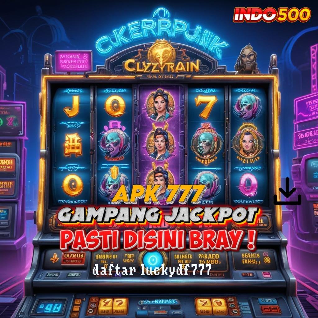 DAFTAR LUCKYDF777 Auto Jackpot dengan Angka RTP Tinggi