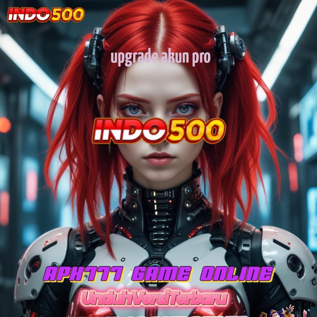 UPGRADE AKUN PRO Denah Baru Mesin Jackpot Tiada Lawan