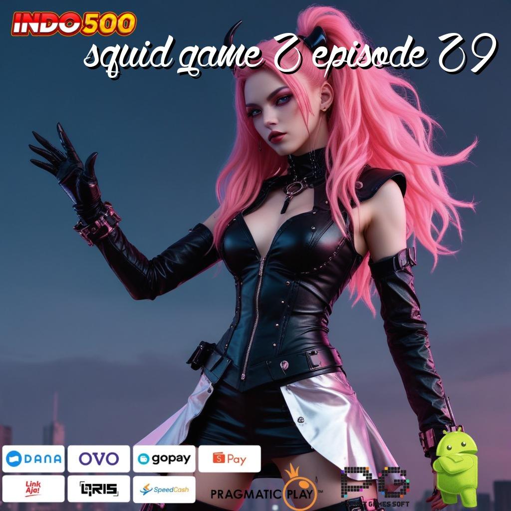 SQUID GAME 2 EPISODE 29 Mengatur Fitur Baru Langsung WD Instan