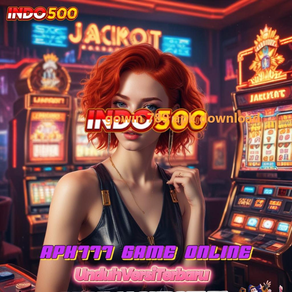 GOWIN 789 APK DOWNLOAD ➽ infrastruktur kompatibel game cepat versi