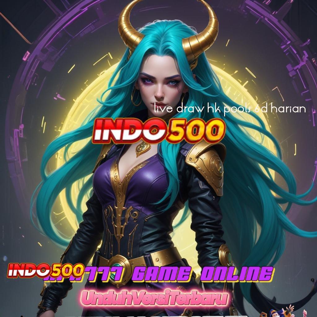 LIVE DRAW HK POOLS 6D HARIAN 🧡 Slot APK Langsung Scatter Download Hari Ini