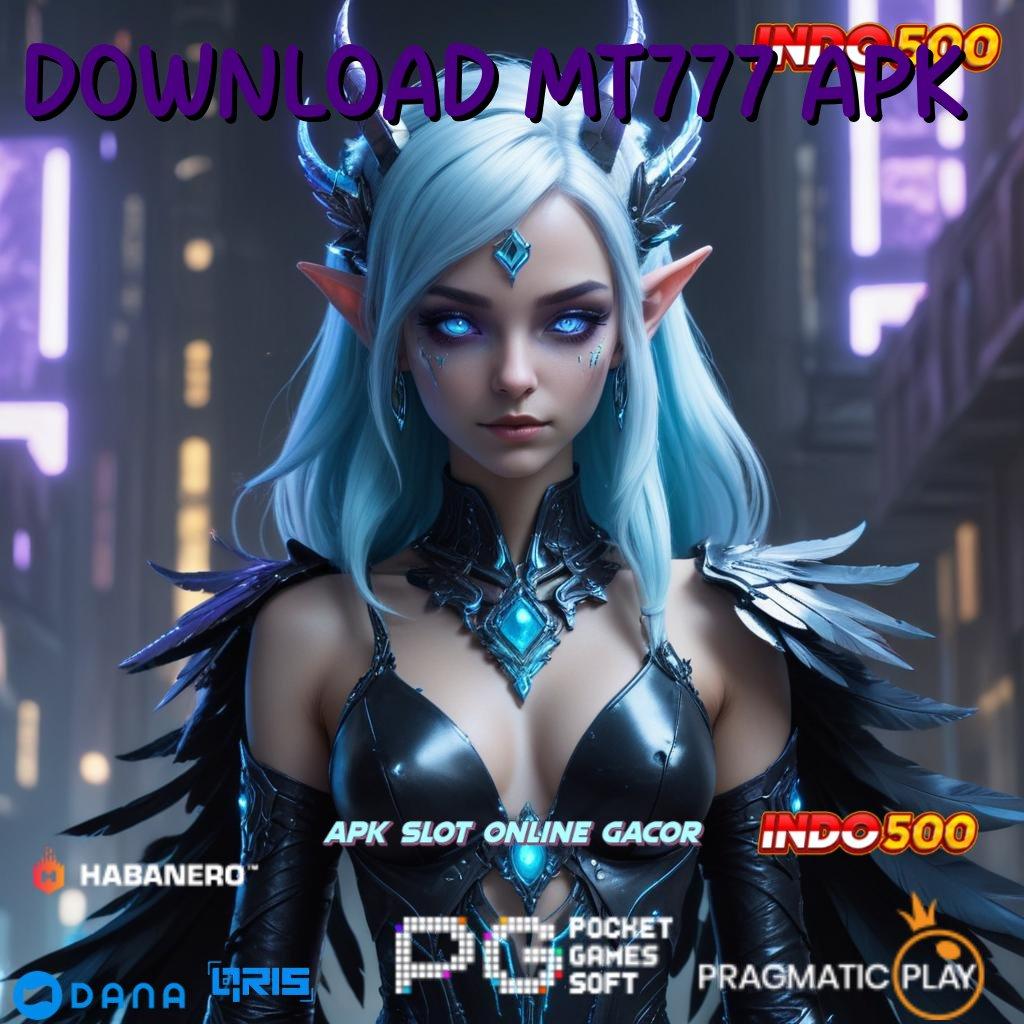 DOWNLOAD MT777 APK ➤ harapan bijaksana rtp langsung maxwin