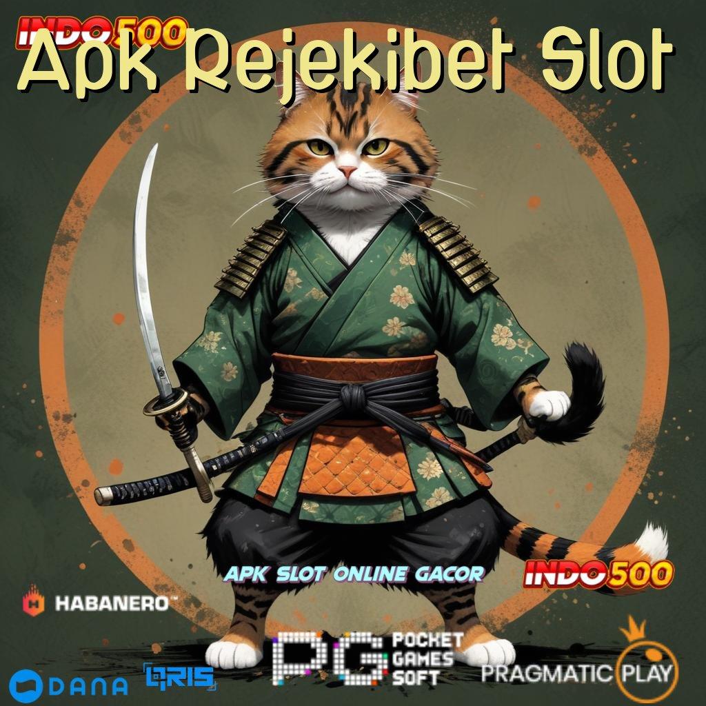 Apk Rejekibet Slot