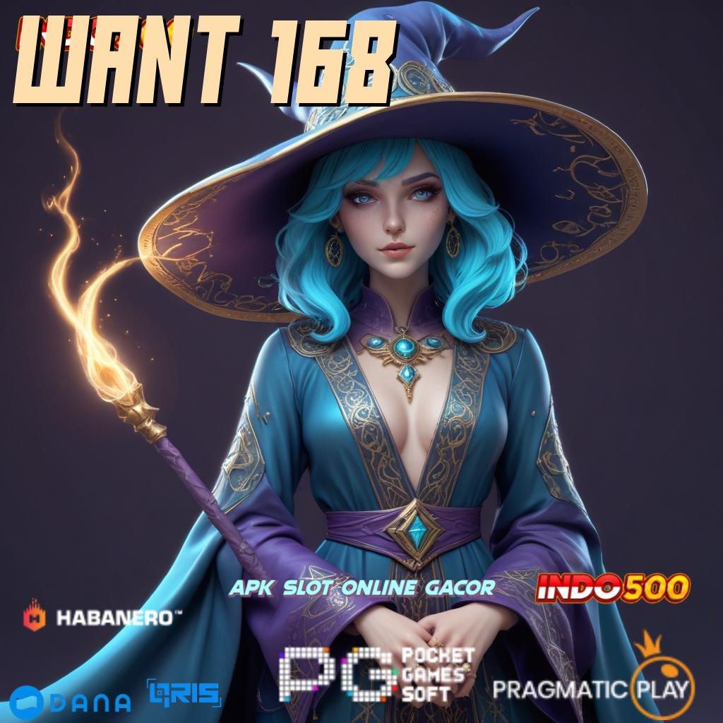 WANT 168 🥇 aplikasi terbaru gratis dengan update fresh tiada akhir