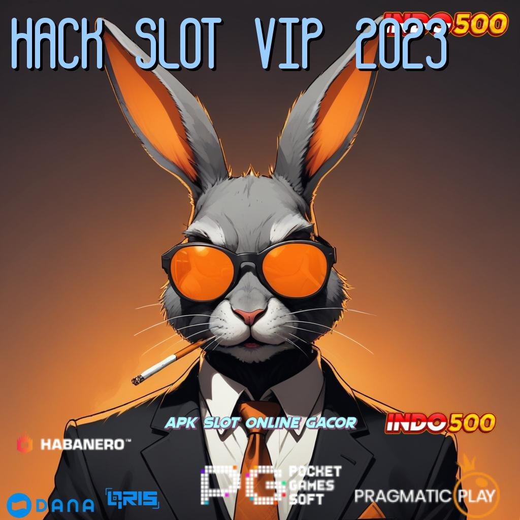 HACK SLOT VIP 2023 🔎 Tergolong Akun Mudah Mencapai Target Yang Tinggi