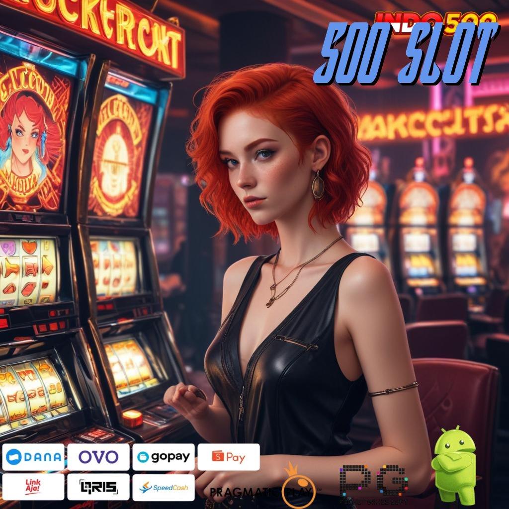 500 SLOT 🚀 Gacor Setiap Saat Pemula Baru Dapat 100 Bebas