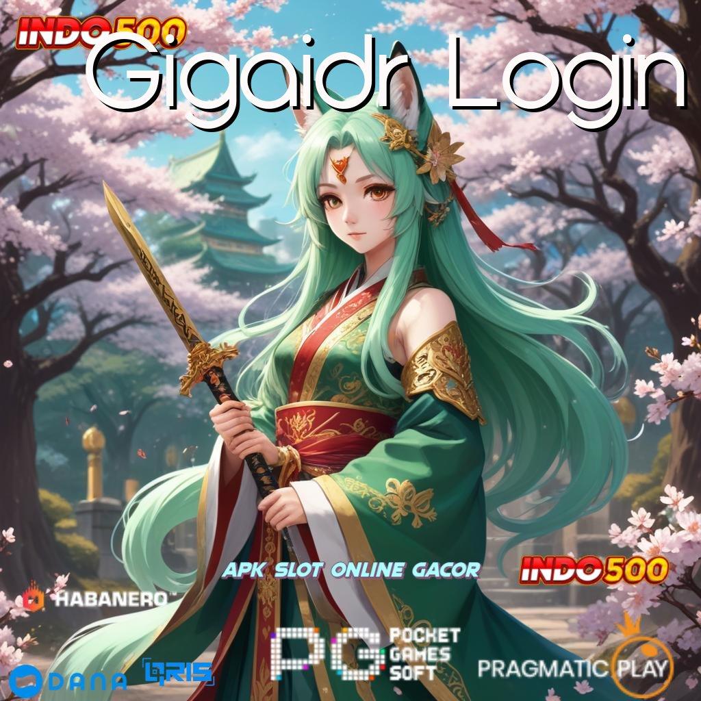 Gigaidr Login