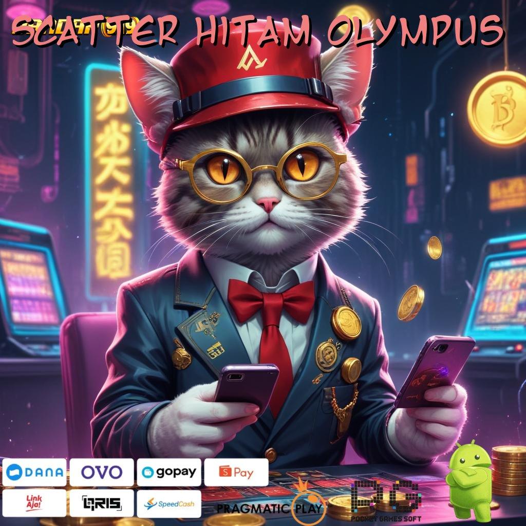 SCATTER HITAM OLYMPUS > apk slot gratis tanpa pembayaran