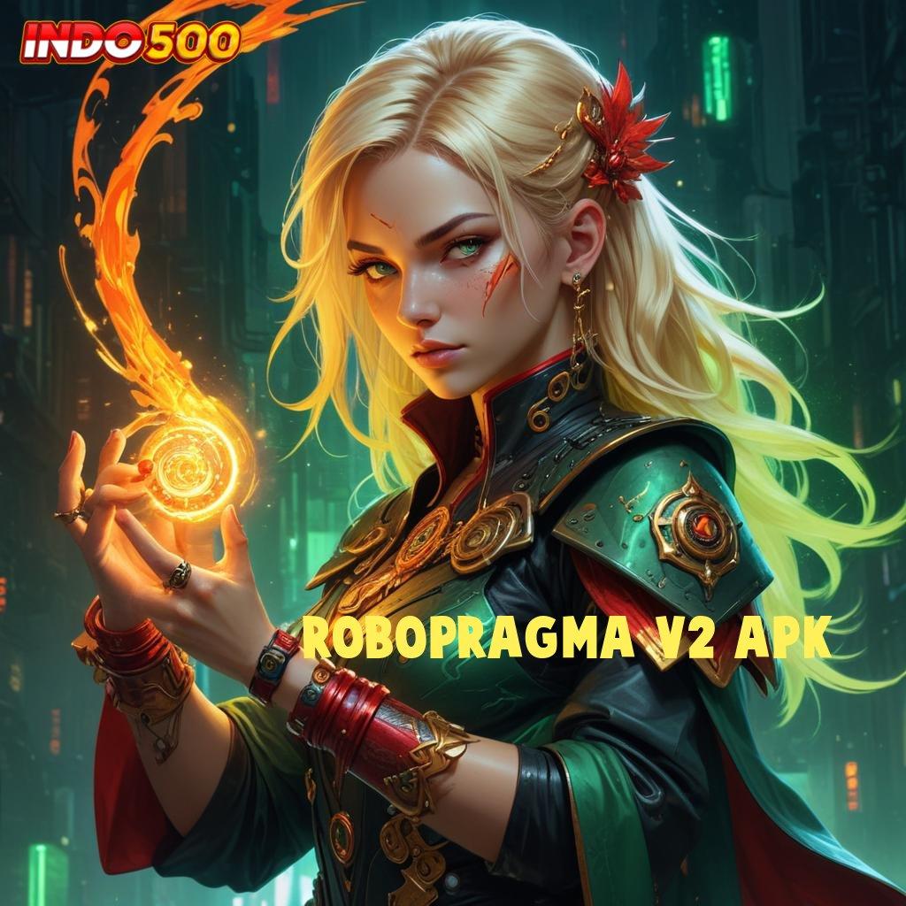 ROBOPRAGMA V2 APK 🔥 tekun slot bijaksana rezeki melimpah