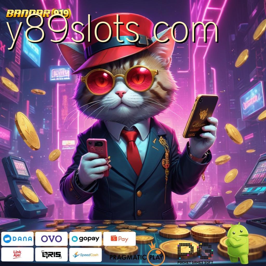 Y89SLOTS COM @ Produktif Cepat Mesin Jackpot Pasti Menang