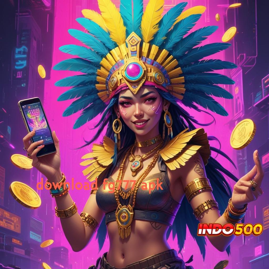 DOWNLOAD FG777 APK ⋗ peluang menang besar ratusan terkemuka akun baru utama