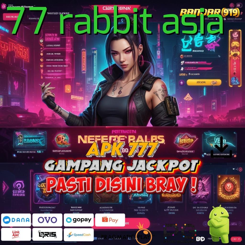 77 RABBIT ASIA @ Unduh Mesin Apk Teknologi Android Cepat