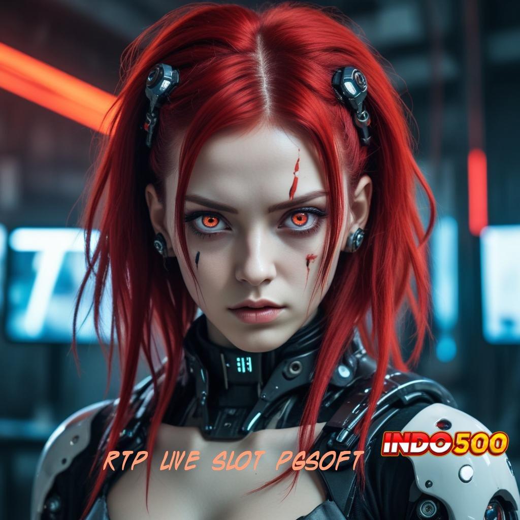 RTP LIVE SLOT PGSOFT ✷ Layanan RTP Tertinggi Versi Terbaru Basis Digital