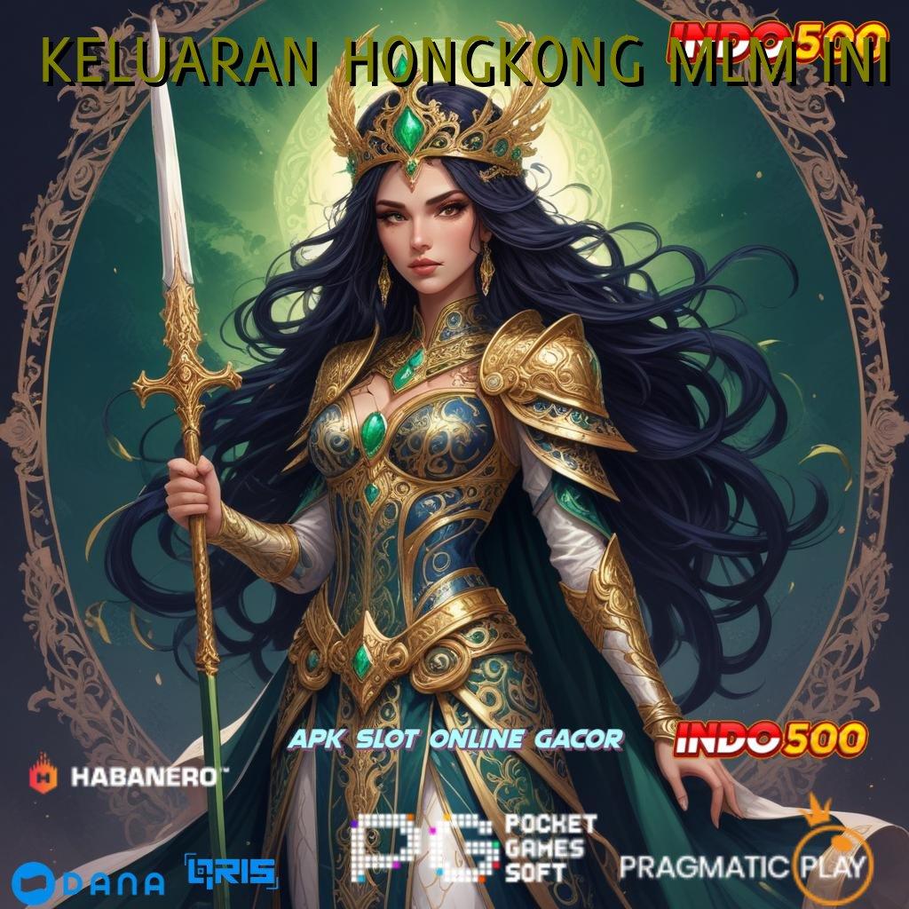 KELUARAN HONGKONG MLM INI ≫ pelantar medium ruang digital domain kerangka