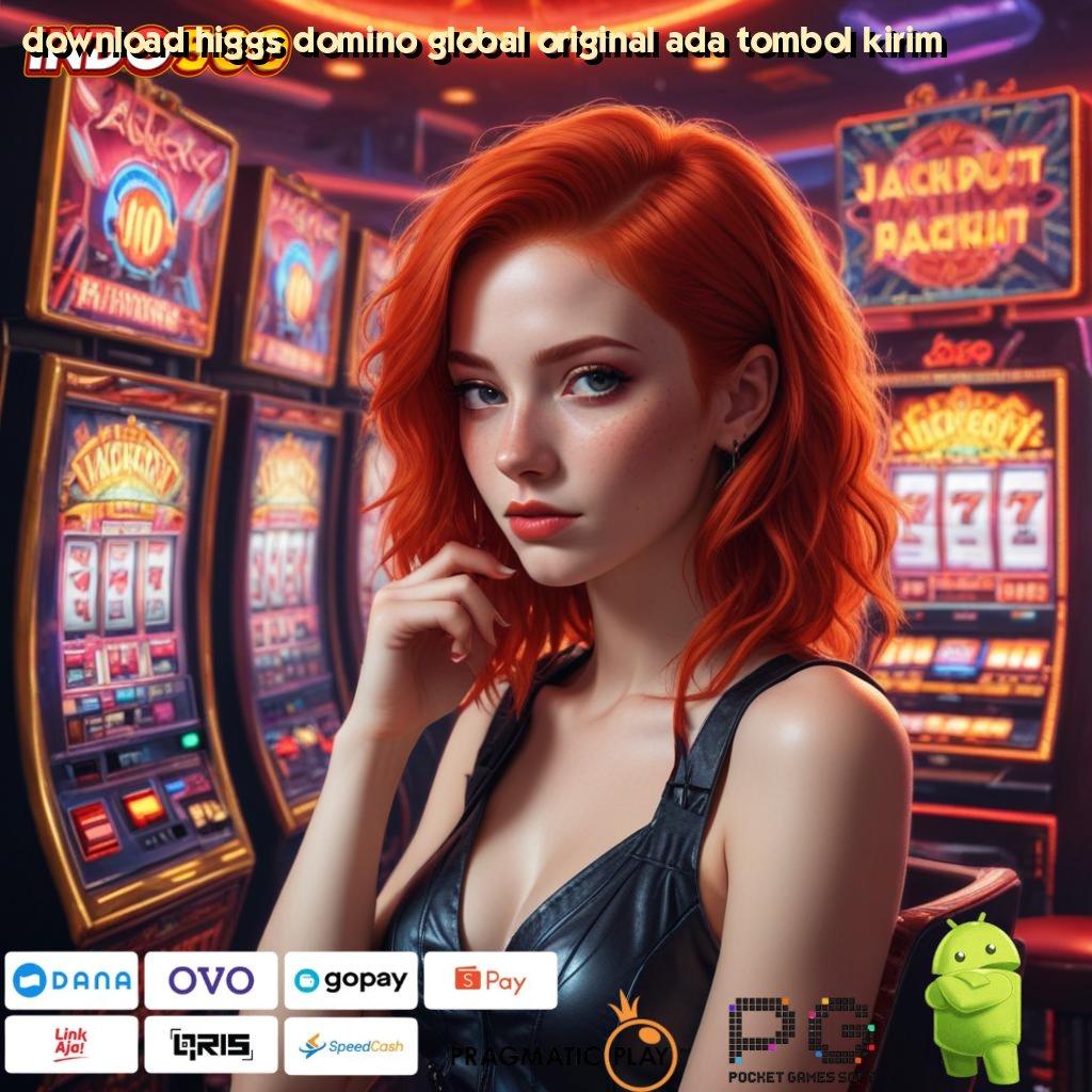 DOWNLOAD HIGGS DOMINO GLOBAL ORIGINAL ADA TOMBOL KIRIM Ambil Cocok Komplit Dana