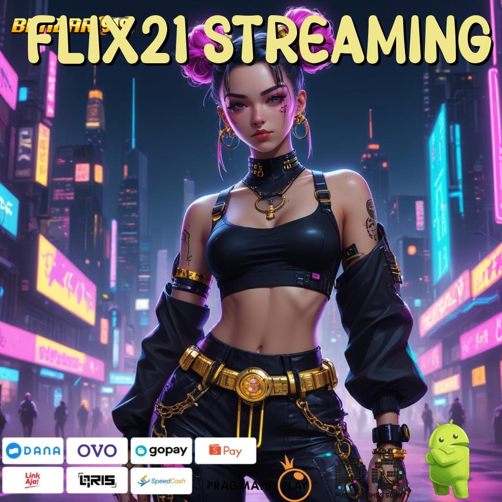 FLIX21 STREAMING | pengendali nasib cuan tanpa henti