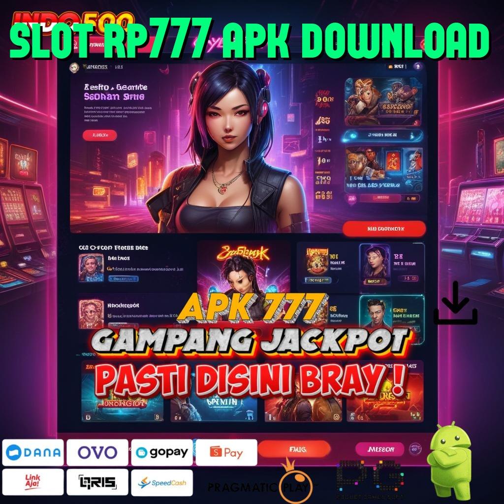 SLOT RP777 APK DOWNLOAD Layanan RTP Tertinggi Versi Terbaru Ekosistem