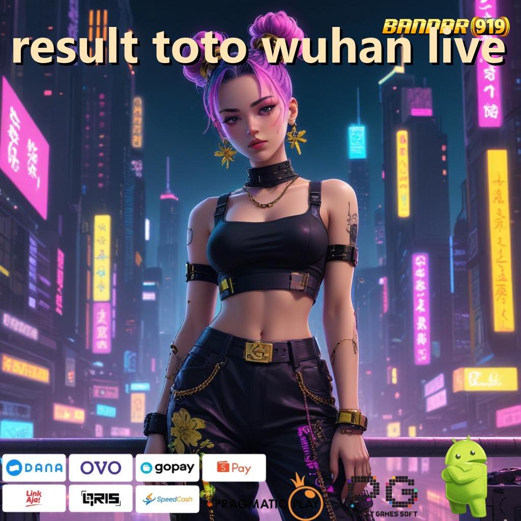 RESULT TOTO WUHAN LIVE # RTP Android iOS Update 103