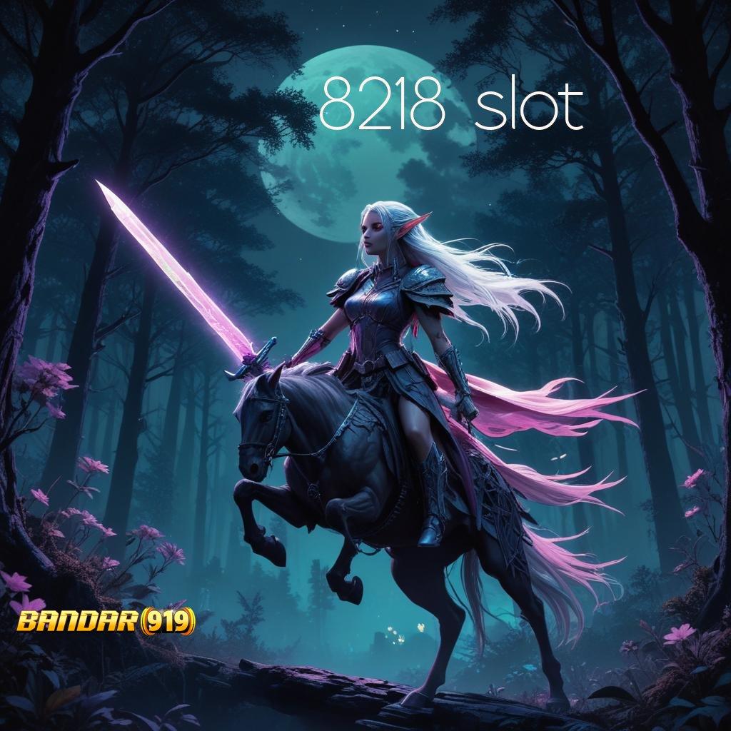 8218 SLOT ➰ Hadiah Melimpah Klik Sekali Langsung Gacor