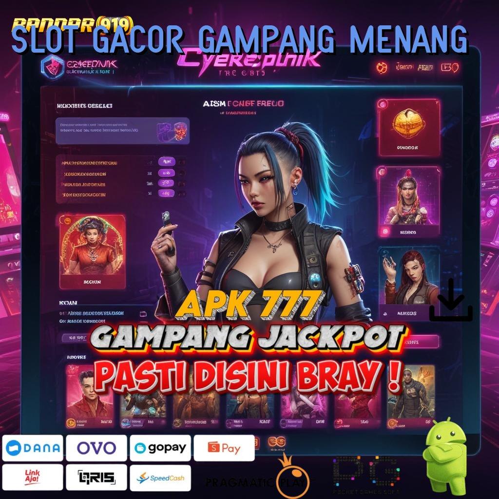 SLOT GACOR GAMPANG MENANG , pilihan final yang unggul