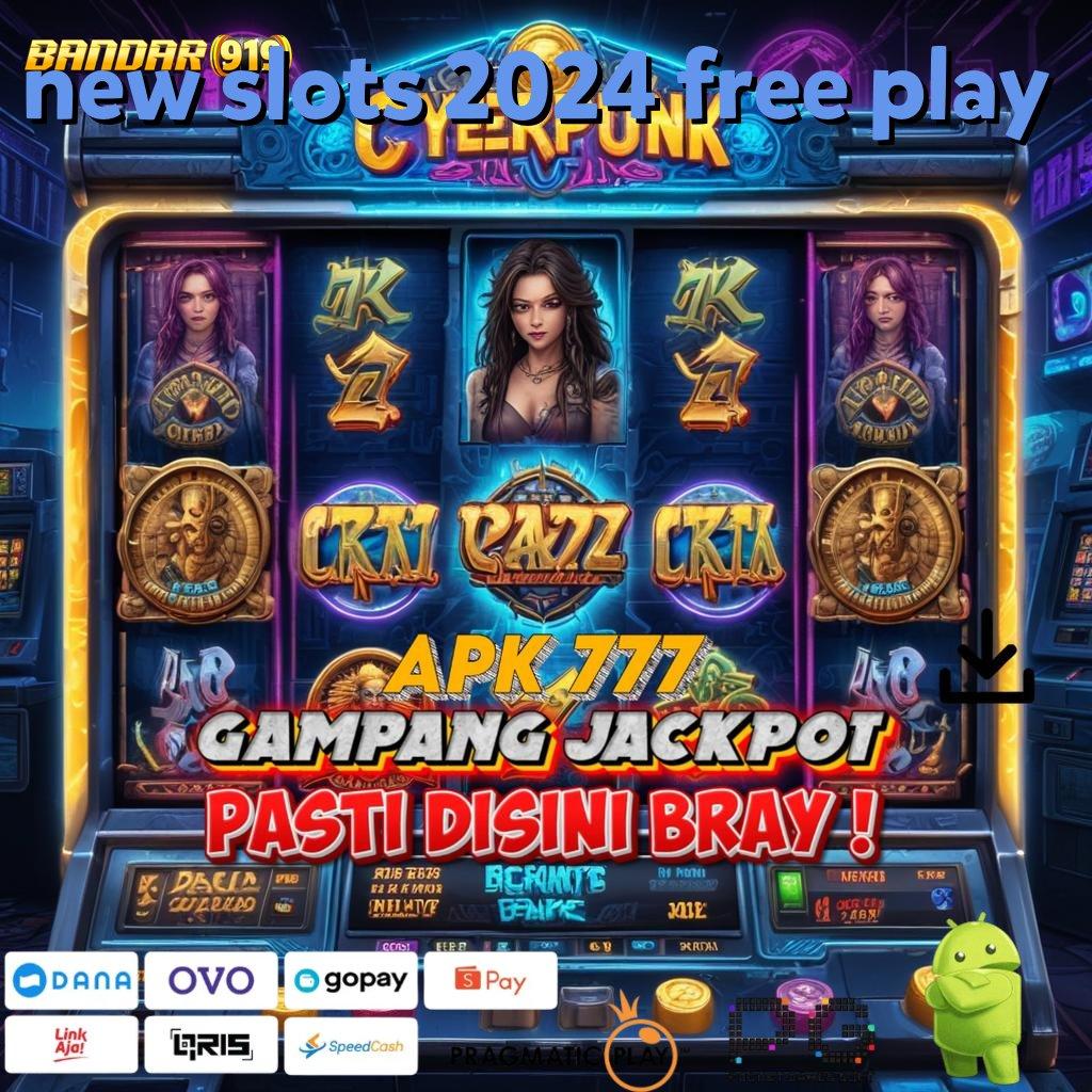 NEW SLOTS 2024 FREE PLAY : tools terbaru siap download dapatkan bonus uang ekstra