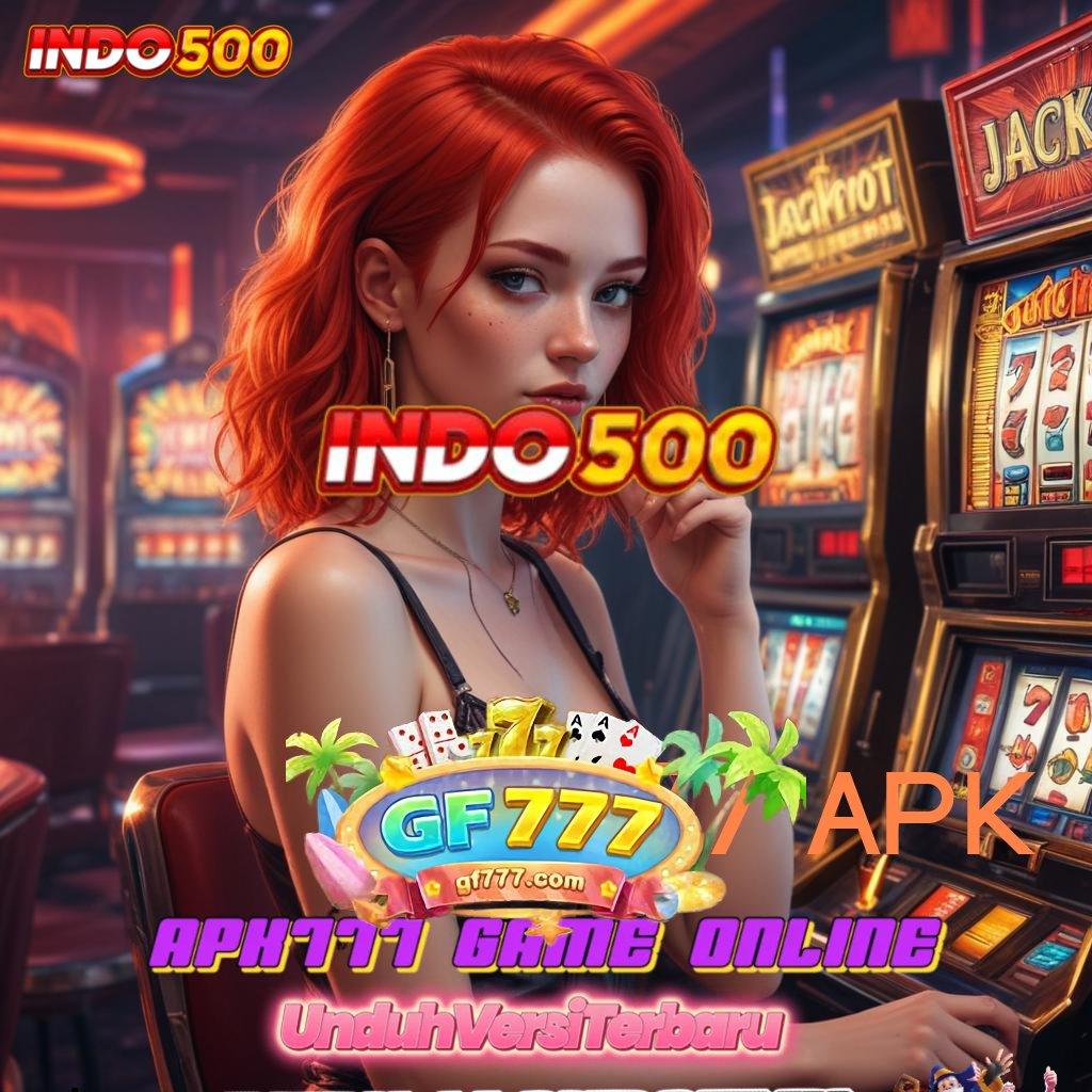 GF777 APK ✨ Garansi Bonus Besar Spin Tanpa Hambatan