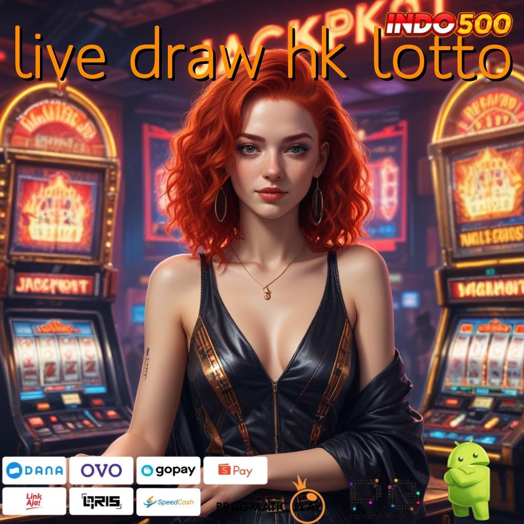 LIVE DRAW HK LOTTO gerbang rejeki mesin cuan selalu gacor