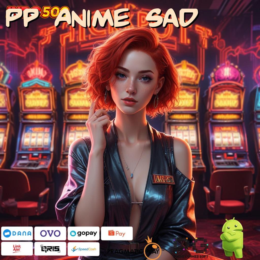 Pp Anime Sad