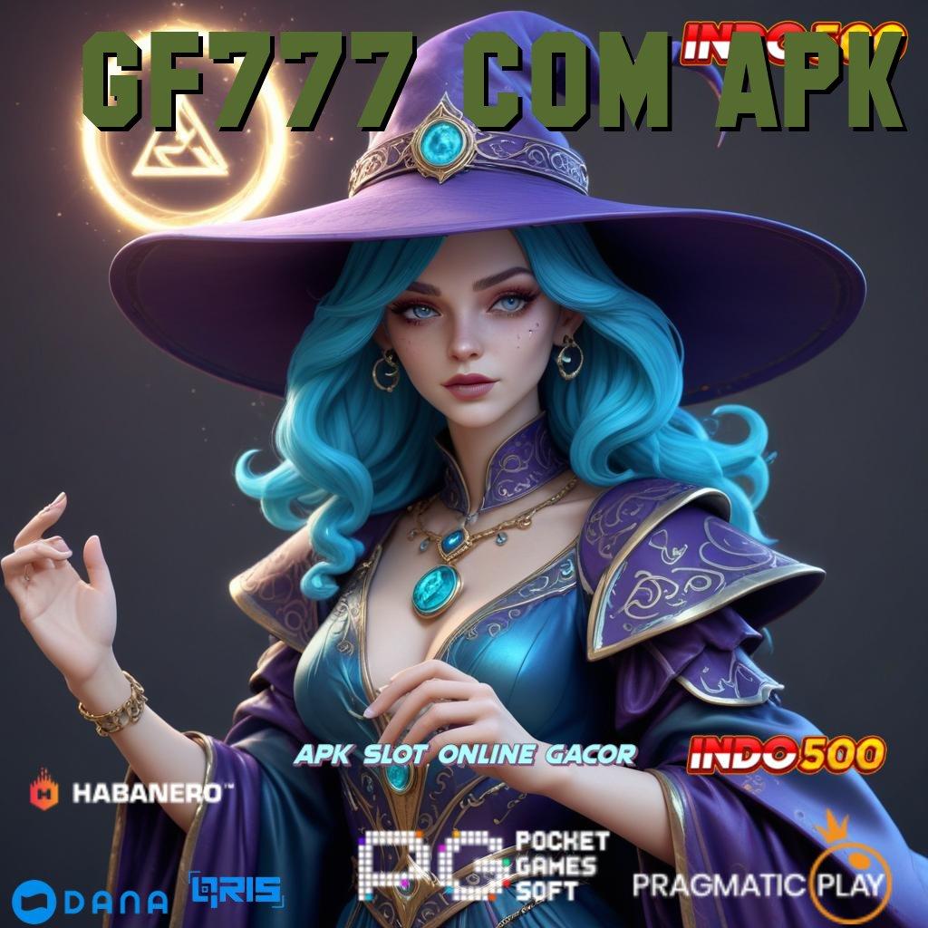 GF777 COM APK ➤ Pojok Kreatif Cepatan Pesan Maxwin Utama