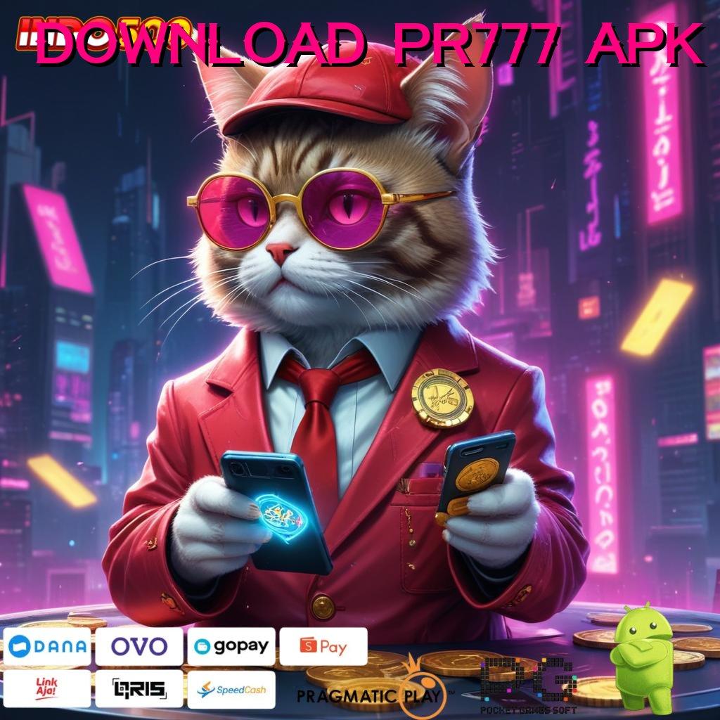 DOWNLOAD PR777 APK APK Bonus RTP Tinggi 2025 Layanan