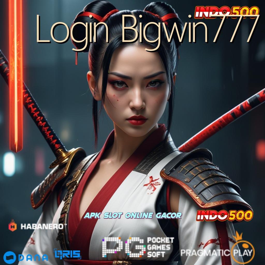 Login Bigwin777