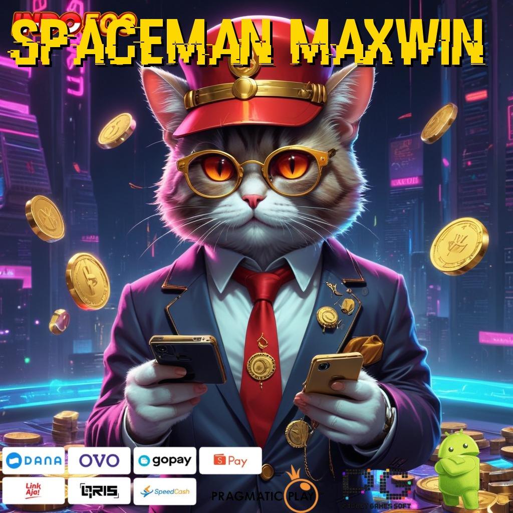 SPACEMAN MAXWIN Tinggi Transaksi Layanan Cepat Event