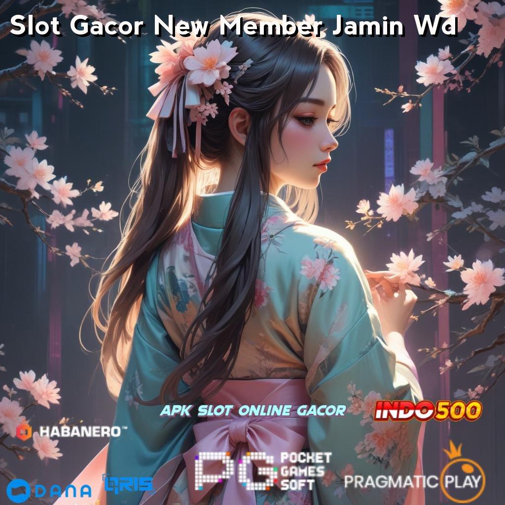 Slot Gacor New Member Jamin Wd