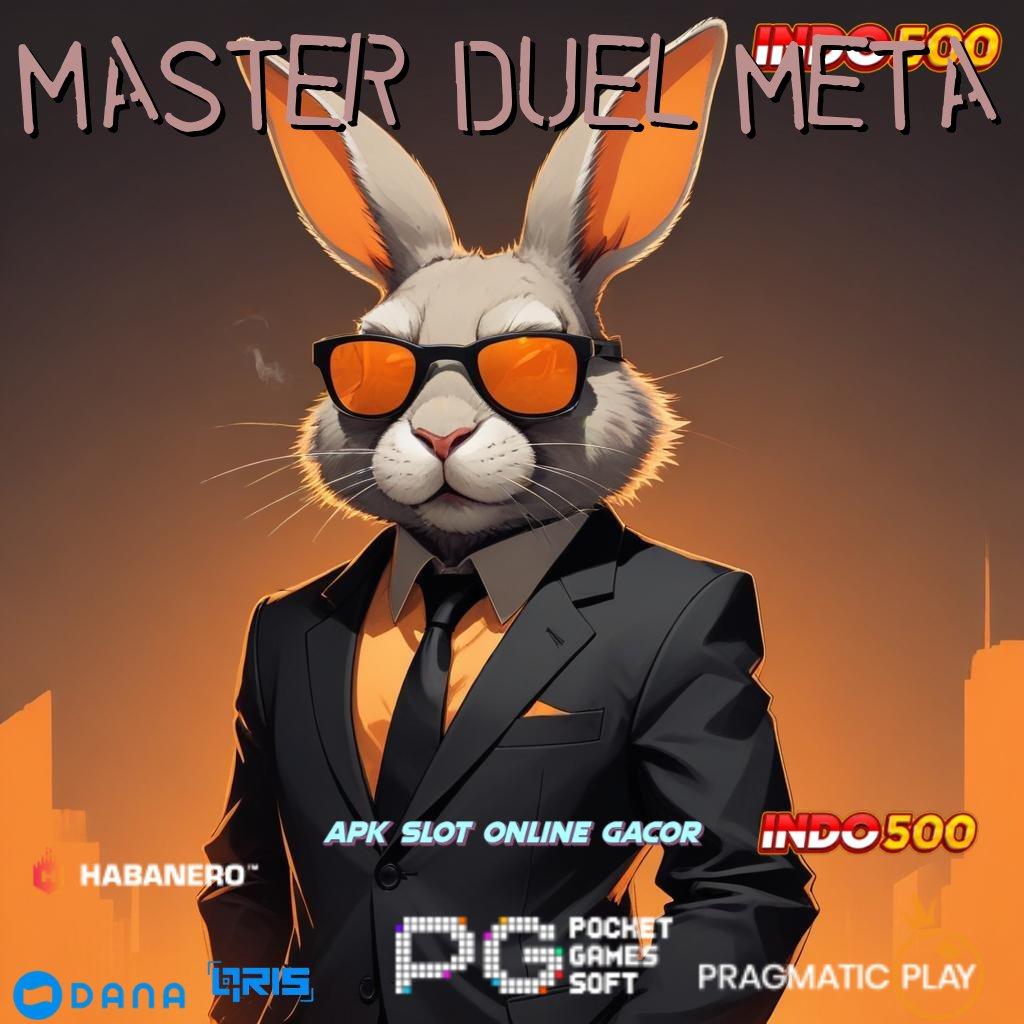 MASTER DUEL META ➰ RTP Tinggi Spin Lancar Tanpa Hambatan