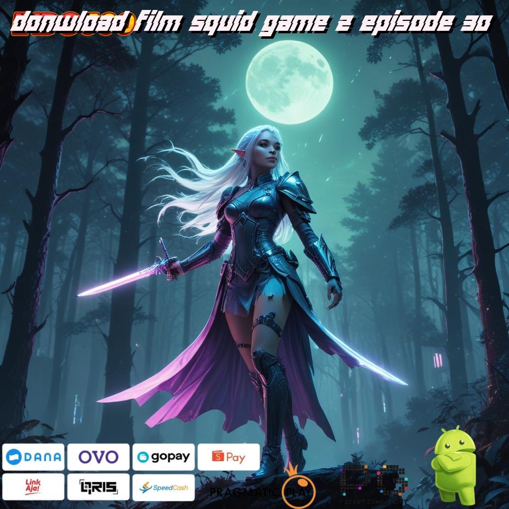 DONWLOAD FILM SQUID GAME 2 EPISODE 30 Menjadi Sultan Tanpa Usaha Aplikasi Slot Dengan Uang Tunai