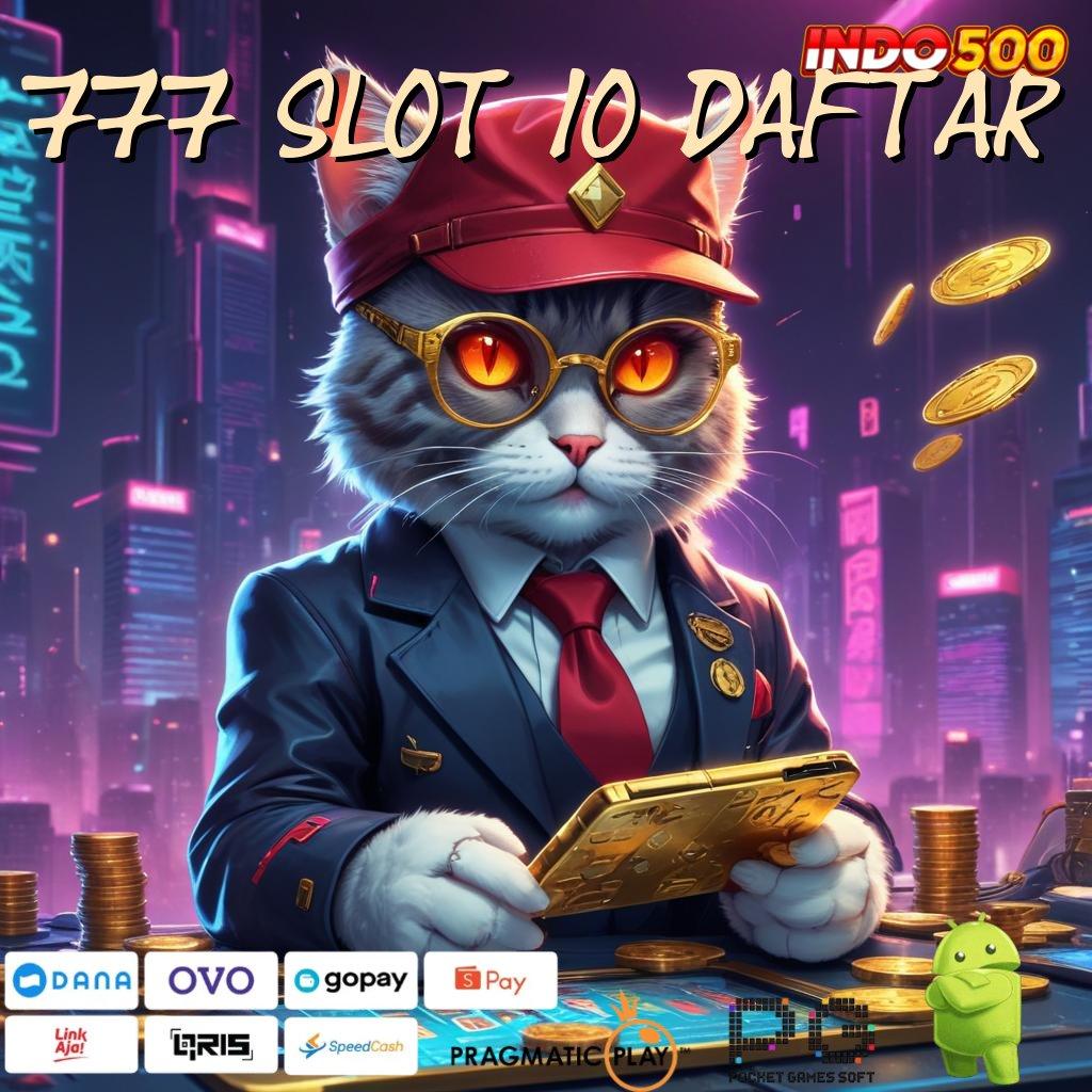 777 SLOT IO DAFTAR server transaksi aman tinggi layanan