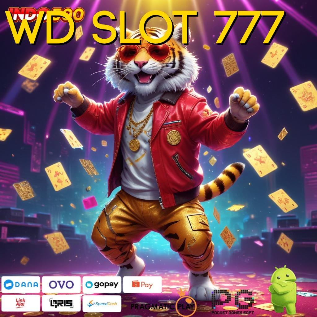 WD SLOT 777 Versi Baru Untuk Jackpot Kaya