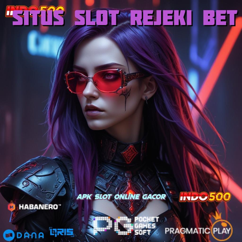 SITUS SLOT REJEKI BET 🚀 Taman Bermain Serba Ada Game Slot Uang Nyata Di Android